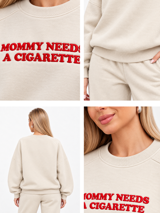 Chaotic Mom Embroided Mommy Needs A Cigarette Sarcastic Lettering Crewneck Sweatshirt