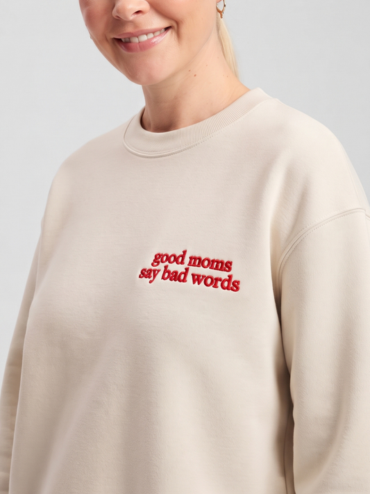 Chaotic Mom Embroided Good Moms Say Bad Words Sarcastic Sweatshirt
