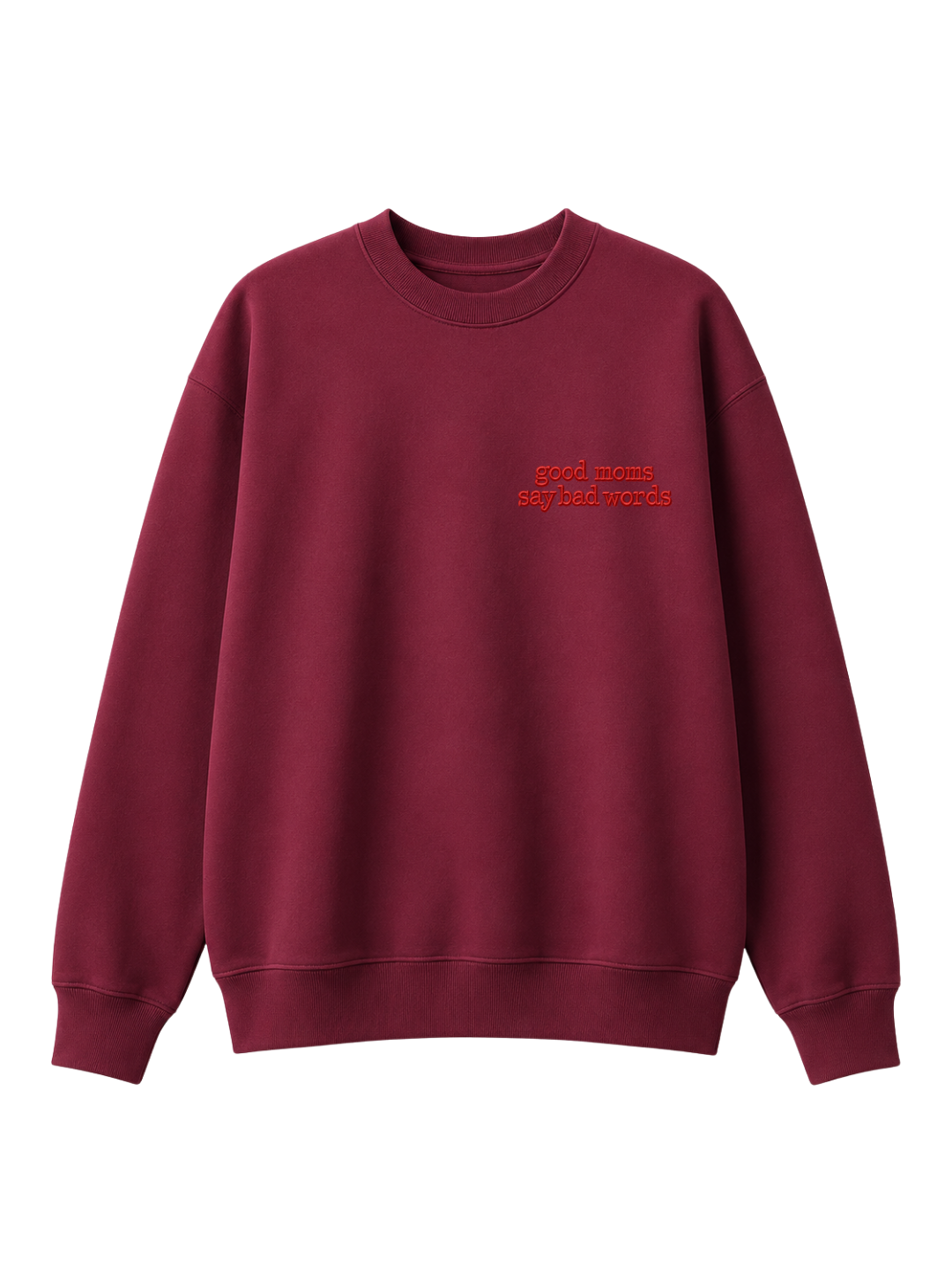Chaotic Mom Embroided Good Moms Say Bad Words Sarcastic Sweatshirt