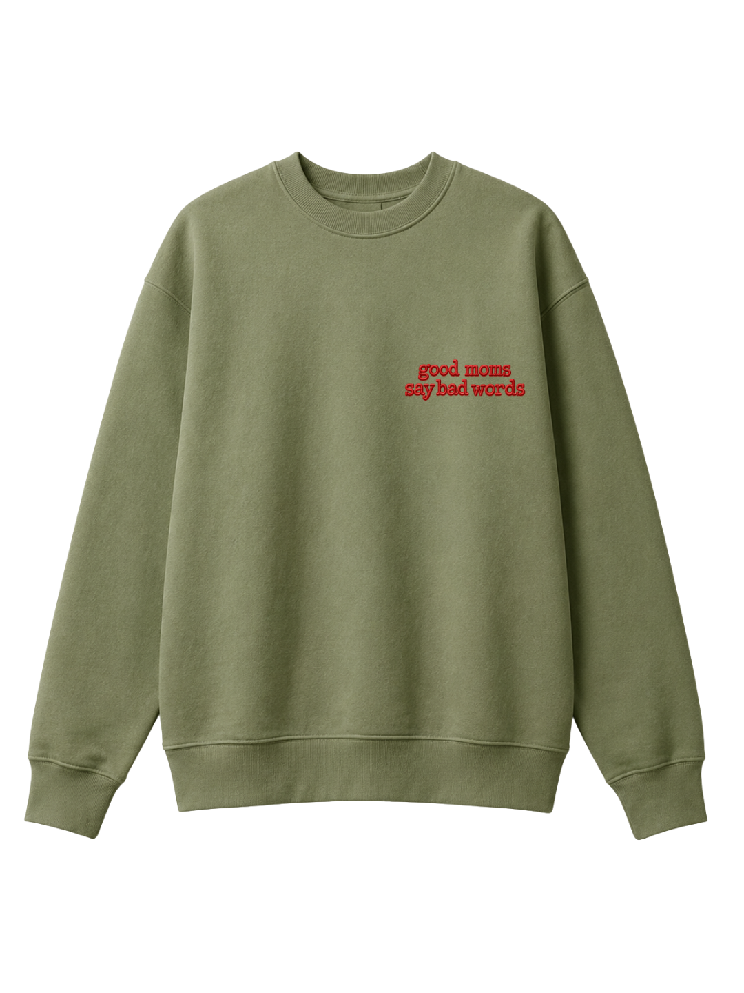 Chaotic Mom Embroided Good Moms Say Bad Words Sarcastic Sweatshirt