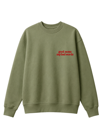 Chaotic Mom Embroided Good Moms Say Bad Words Sarcastic Sweatshirt