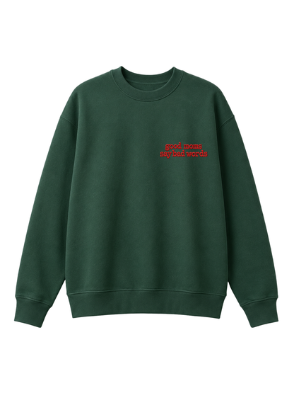 Chaotic Mom Embroided Good Moms Say Bad Words Sarcastic Sweatshirt
