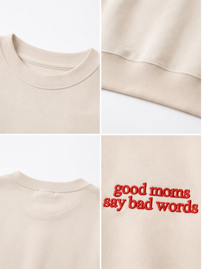 Chaotic Mom Embroided Good Moms Say Bad Words Sarcastic Sweatshirt