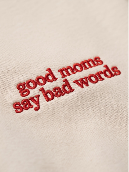 Chaotic Mom Embroided Good Moms Say Bad Words Sarcastic Sweatshirt