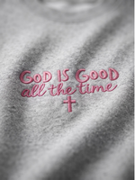 Chaotic Mom Embroided God Is Good All The Time Christian Faith Cross Sweatshirt