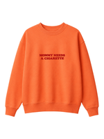 Chaotic Mom Embroided Mommy Needs A Cigarette Sarcastic Lettering Crewneck Sweatshirt