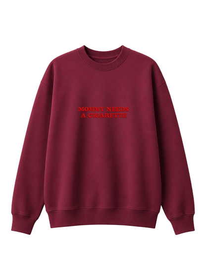 Chaotic Mom Embroided Mommy Needs A Cigarette Sarcastic Lettering Crewneck Sweatshirt