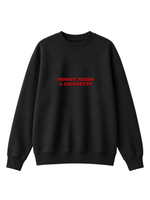 Chaotic Mom Embroided Mommy Needs A Cigarette Sarcastic Lettering Crewneck Sweatshirt